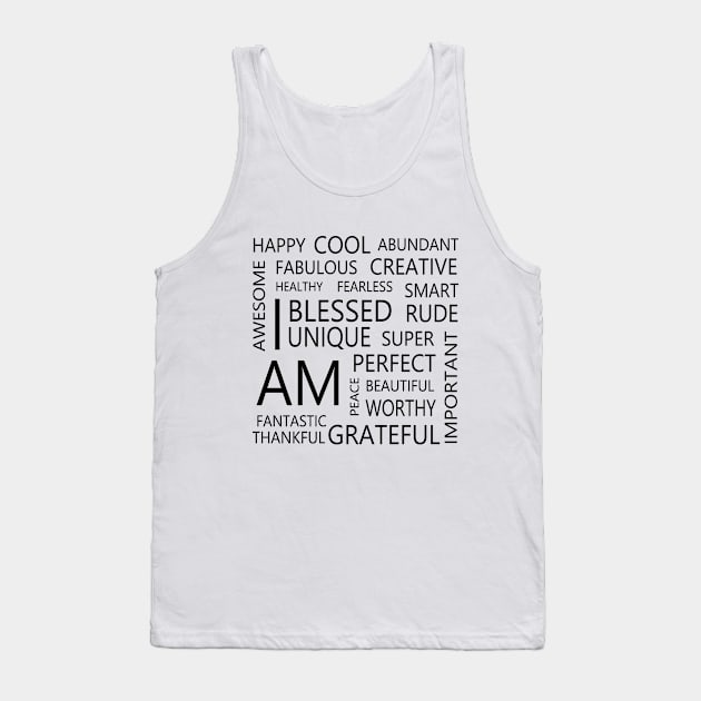 Affirmations, I am affirmations Tank Top by FlyingWhale369